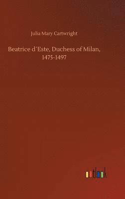 bokomslag Beatrice dEste, Duchess of Milan, 1475-1497