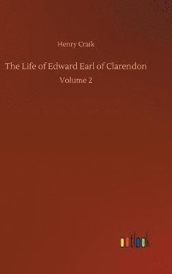 bokomslag The Life of Edward Earl of Clarendon