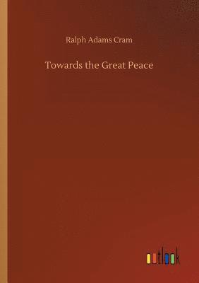 bokomslag Towards the Great Peace