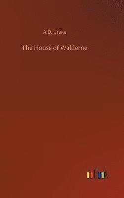 The House of Walderne 1