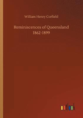 bokomslag Reminiscences of Queensland 1862-1899