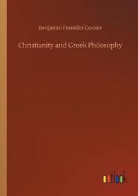 bokomslag Christianity and Greek Philosophy