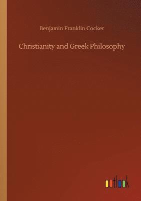 Christianity and Greek Philosophy 1