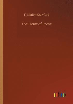 F Marion Crawford, F. Marion Crawford - Heart of Rome, Häftad