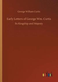 bokomslag Early Letters of George Wm. Curtis