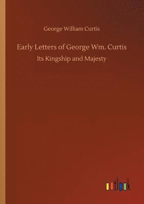 bokomslag Early Letters of George Wm. Curtis