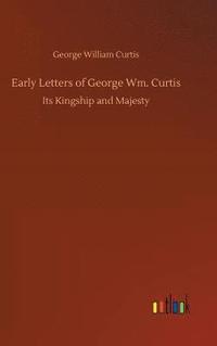 bokomslag Early Letters of George Wm. Curtis