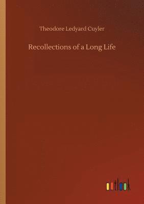 Recollections of a Long Life 1