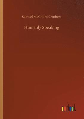 Humanly Speaking 1