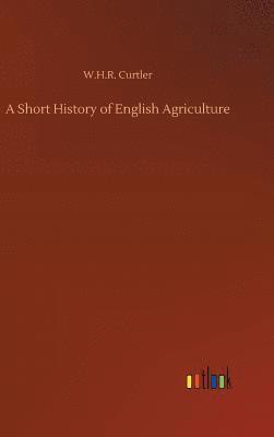 bokomslag A Short History of English Agriculture