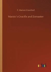 bokomslag Marzio¿s Crucifix and Zoroaster