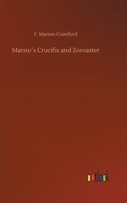 bokomslag Marzio¿s Crucifix and Zoroaster
