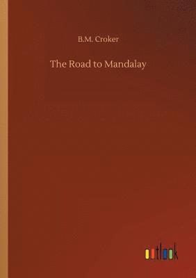 B M Croker, B. M. Croker, B.M. Croker - Road to Mandalay, Häftad