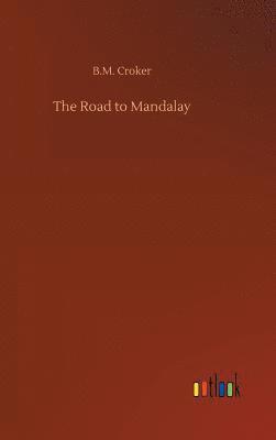 The Road to Mandalay 1