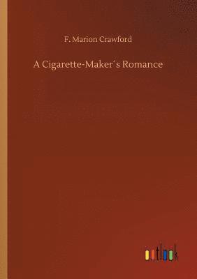 bokomslag A Cigarette-Makers Romance