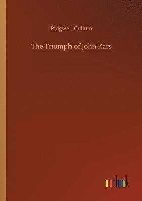 bokomslag The Triumph of John Kars