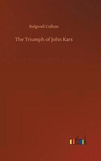 bokomslag The Triumph of John Kars