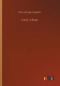 bokomslag Carry¿s Rose