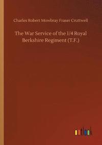 bokomslag War Service of the 1/4 Royal Berkshire Regiment (T.F.)