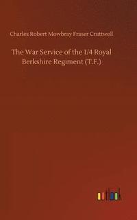 bokomslag War Service of the 1/4 Royal Berkshire Regiment (T.F.)