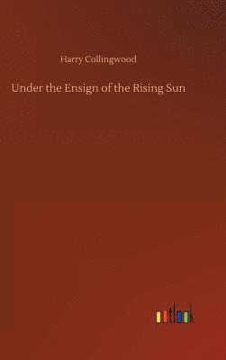 bokomslag Under the Ensign of the Rising Sun