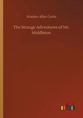 bokomslag The Strange Adventures of Mr. Middleton