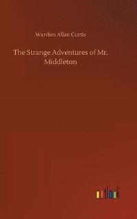 bokomslag The Strange Adventures of Mr. Middleton