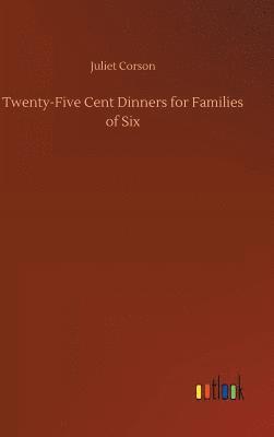 Twenty-Five Cent Dinners for Families of Six 1