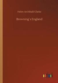 bokomslag Browning¿s England