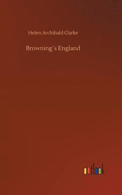 bokomslag Browning¿s England