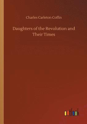 bokomslag Daughters of the Revolution and Their Times