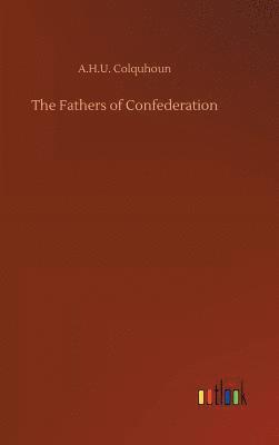 The Fathers of Confederation 1