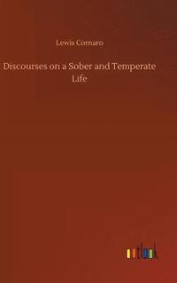 bokomslag Discourses on a Sober and Temperate Life