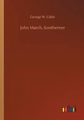 John March, Southerner 1