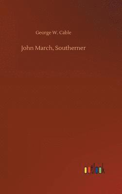 bokomslag John March, Southerner