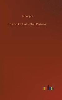 bokomslag In and Out of Rebel Prisons