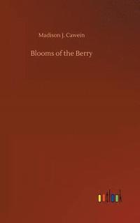 bokomslag Blooms of the Berry