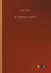 bokomslag Treatise on Relics