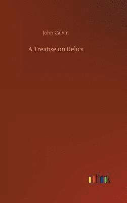 bokomslag Treatise on Relics