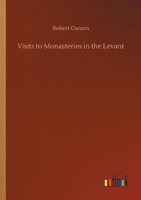 Visits to Monasteries in the Levant