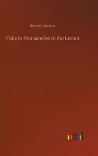bokomslag Visits to Monasteries in the Levant