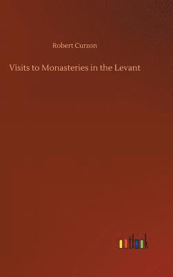 Visits to Monasteries in the Levant