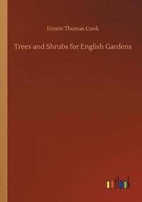 bokomslag Trees and Shrubs for English Gardens