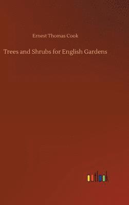 bokomslag Trees and Shrubs for English Gardens