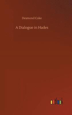 bokomslag A Dialogue in Hades