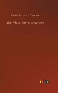 bokomslag The White Plumes of Navarre