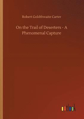 On the Trail of Deserters - A Phenomenal Capture 1