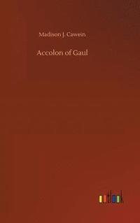 bokomslag Accolon of Gaul