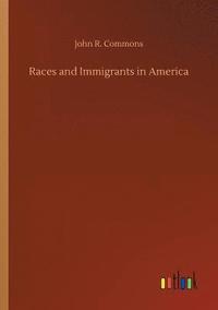 bokomslag Races and Immigrants in America