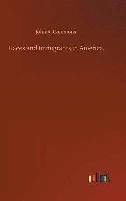 bokomslag Races and Immigrants in America